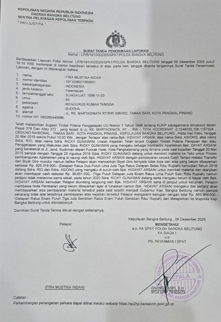 DETIKBABEL.COM (Pangkalpinang) – Seorang ibu rumah tangga berusia 69 tahun, Fira Mustika Indah, resmi melaporkan dugaan tindak pidana penipuan dan/atau penggelapan yang melibatkan sejumlah nama, termasuk Gubernur Babel Hidayat Arsani, ke Polda Kepulauan Bangka Belitung. Selasa (9/12/2025).